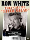 Ron White: They Call Me Tater Salad (Live)